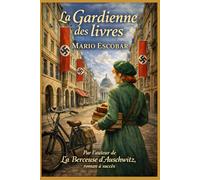 La Gardienne des livres: Un roman historique inspiré d’une histoire vraie