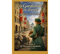 La Gardienne des livres: Un roman historique inspiré d’une histoire vraie