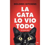 La gata lo vio todo: Un misterio felino (Serie Negra)