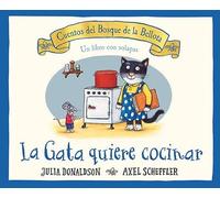La gata quiere cocinar (CUENTOS BOSQUE DE LA BELLOTA)