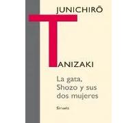 La gata, Shozo y sus dos mujeres | Junichiro Tanizaki