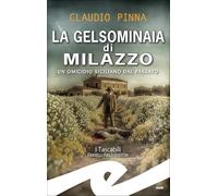 La gelsominaia di Milazzo. Un omicidio siciliano dal passato