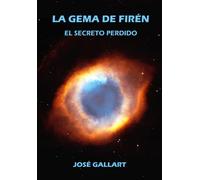LA GEMA DE FIRÉN: EL SECRETO PERDIDO