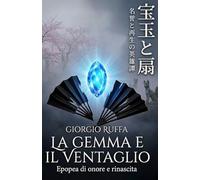La Gemma e il Ventaglio: Epopea di onore e rinascita
