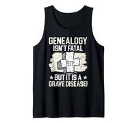 La genealogía no es Fatal, Pero es una Enfermedad Grave genealogista Camiseta sin Mangas