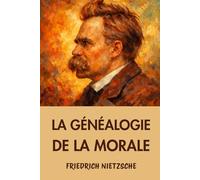 La Généalogie de la morale: Édition pour lecture confortable