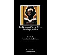 La Generación de 1936. Antología poética (Letras Hispánicas)