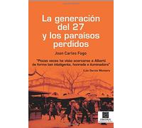 LA GENERACIÓN DEL 27 Y LOS PARAÍSOS PERDIDOS (Pensamiento del Presente)
