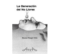 La generación del no llores: 2.ª edición