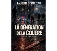 LA GÉNÉRATION DE LA COLÈRE: Roman noir social au cœur d’une jeunesse qui bascule (Suspense Français)