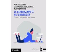 La generazione-Z all'università. Chi sono e cosa pensano i nuovi studenti (Ricerche e studi dell'Istituto Carlo Cattaneo)