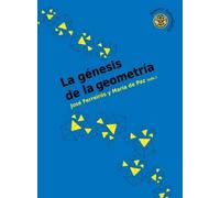 La génesis de la geometría | José Ferreirós, María De Paz