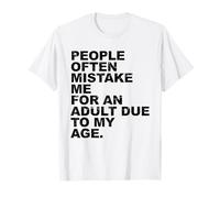La gente a menudo me confunde con un adulto debido a mi edad vintage Camiseta