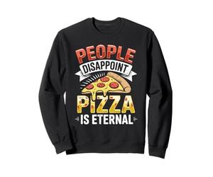 La Gente decepciona la Pizza es eterna Amante de la Comida Divertida Sudadera