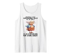 La gente dice envejecer es un regalo que me gustaría devolver el mío Camiseta sin Mangas