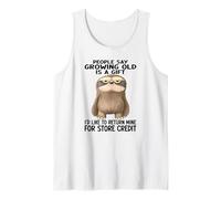 La Gente Dice envejecer es un Regalo Que me gustaría devolver el mío Camiseta sin Mangas