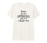 La Gente Divertida Dice Que Soy Antisocial como si Fuera Algo Malo Camiseta Premium