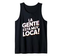 La Gente Esta Muy Loca. Fiesta Humor Despedida de Soltero Camiseta sin Mangas
