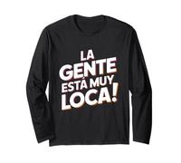 La Gente Esta Muy Loca. Fiesta Humor Despedida de Soltero Manga Larga