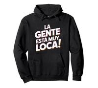 La Gente Esta Muy Loca. Fiesta Humor Despedida de Soltero Sudadera con Capucha