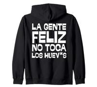 La Gente Feliz No Toca Los Huevos Frase Divertida Sarcasmo Sudadera con Capucha