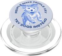 La Gente Hace Llorar a la Gente, Prueba Perros en su Lugar PopSockets PopGrip para MagSafe