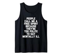 La gente me llama un espíritu libre... divertido diciendo novedad sarcástica Camiseta sin Mangas