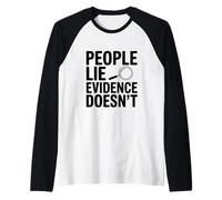 La Gente miente evidencia no es una declaración veraz Camiseta Manga Raglan