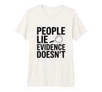 La Gente miente evidencia no es una declaración veraz Camiseta Premium