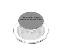 La Gente no es oxígeno Puedes Vivir sin Ellos Cita Divertida PopSockets PopGrip para MagSafe
