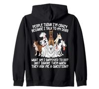 La Gente Piensa Que Estoy Loco Porque Hablo con mis Perros Funny Dog Sudadera con Capucha