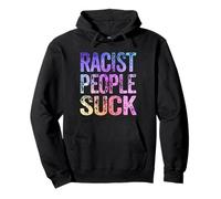La Gente racista Chupa el antirracismo Deja de ser racista Sudadera con Capucha
