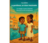 La gentillesse est un trésor inestimable: Un voyage à travers l’Erythrée, Découvre la ville de Massaoua