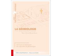 La géobiologie: Traité théorique & pratique - Découvrir et développer ses capacités de géobiologue