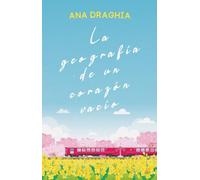 La geografía de un corazón vacío (ROMANTICA)