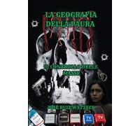 La Geografia della Paura: Il Controllo delle Masse