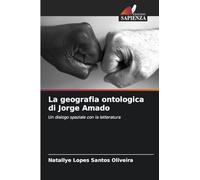 La geografia ontologica di Jorge Amado: Un dialogo spaziale con la letteratura