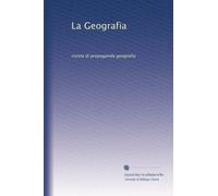 La Geografia: rivista di propaganda geografia: Volume 1