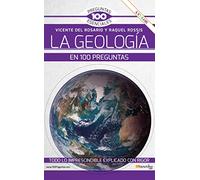 La geología en 100 preguntas n. e. COLOR (100 Preguntas Esenciales)