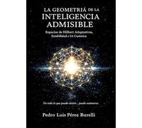 LA GEOMETRÍA DE LA INTELIGENCIA ADMISIBLE: Espacios de Hilbert Adaptativos, Estabilidad e IA Cuántica