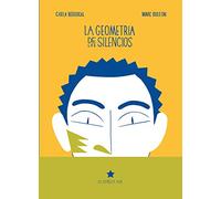 La geometría de los silencios: Relatos reales de vidas imaginarias (AUTISMO)