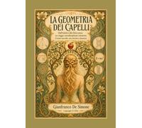 LA GEOMETRIA DEI CAPELLI: Dall’estetica alla fisica pura - un viaggio interdisciplinare attraverso il semi-raccolto con treccia a incrocio. (Stile, Storia e Società)