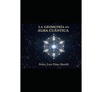 LA GEOMETRÍA DEL ALMA CUÁNTICA