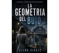 La geometria del buio: Il primo caso della criminologa Luana Riva