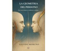 La geometria del perdono: Sette storie d'amore tra tradimento e perdono