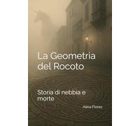 La Geometria del Rocoto: Storia di nebbia e morte