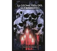 La Geometría del Sufrimiento, Antología de Pesadillas