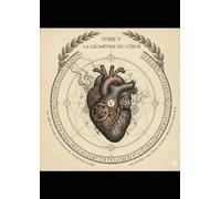 La géométrie du Coeur (le Cycle de l'écueil)