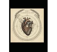 La géométrie du Coeur (le Cycle de l'écueil)