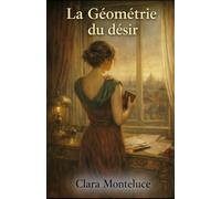 La Géométrie du désir: Roman sensuel et intense sur le corps, le désir et l’intimité: 1 (Les Équations du Désir)